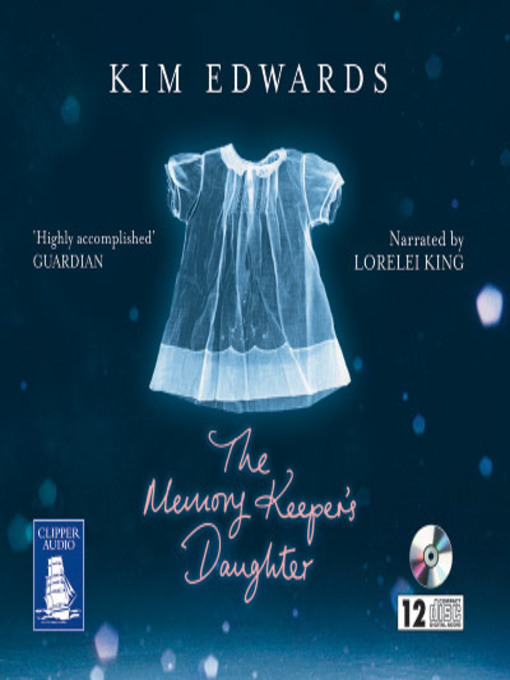 Title details for The Memory Keeper's Daughter by Kim Edwards - Wait list